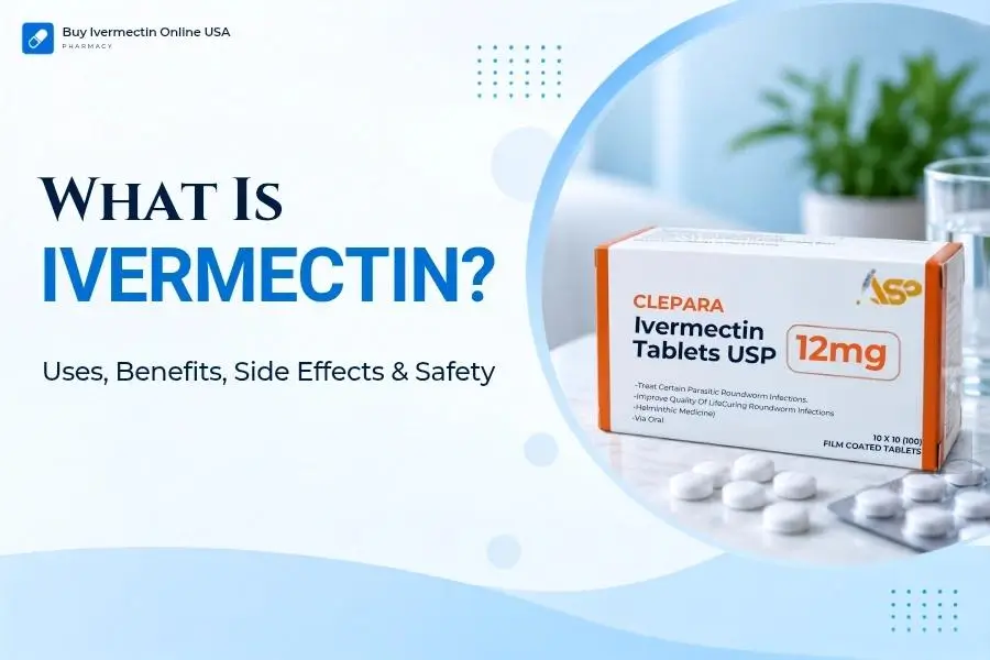 What Is Ivermectin? Uses, Benefits, Side Effects & Safety